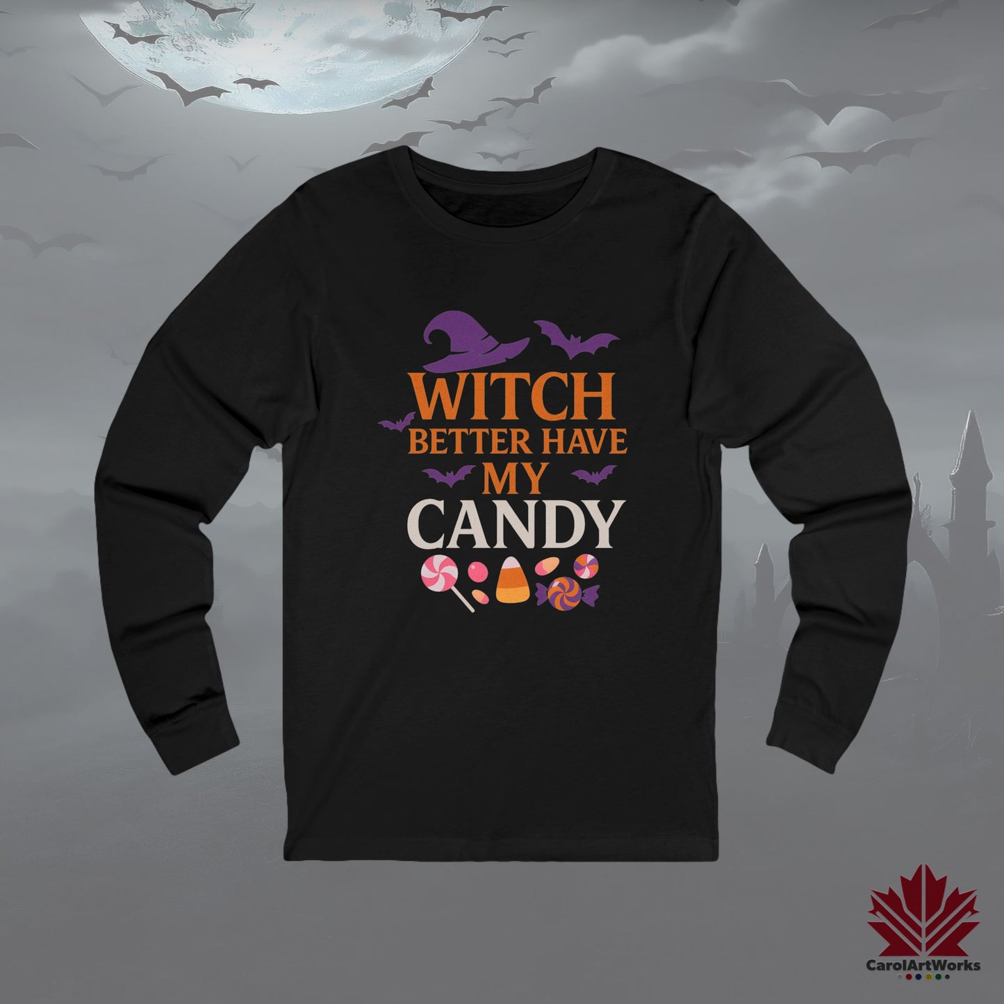 Witch Better Have My Candy – Long Sleeve Halloween Shirt | Funny Witchy Design