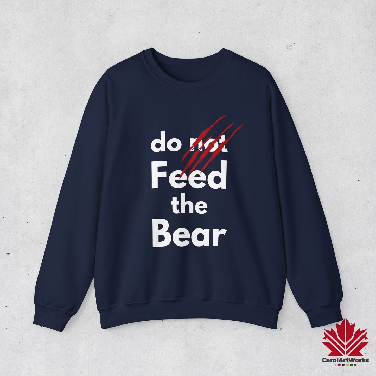 “Do Not Feed the Bear” Unisex Sweatshirt – Funny Wilderness Sweatshirt for Nature Lovers