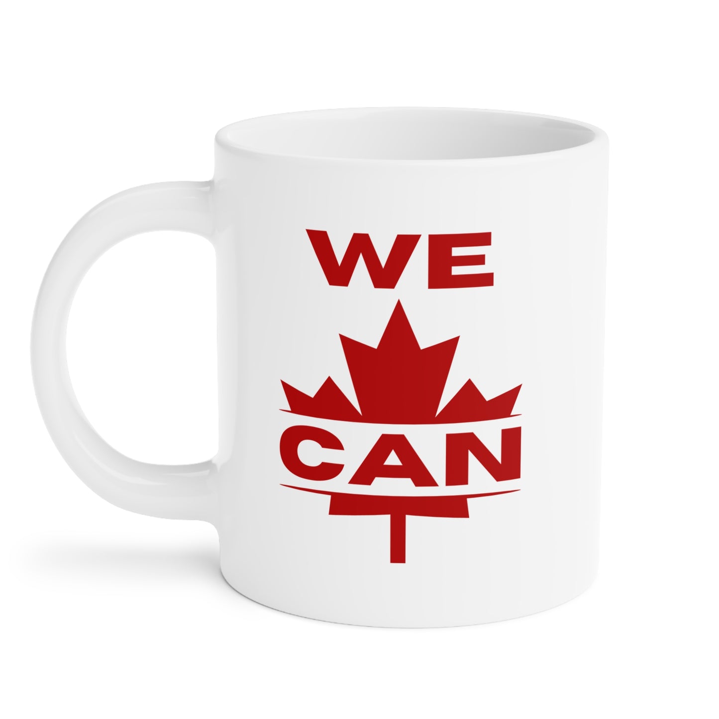 Canada Pride Ceramic Mug - "WE CAN" (11oz, 15oz, 20oz)