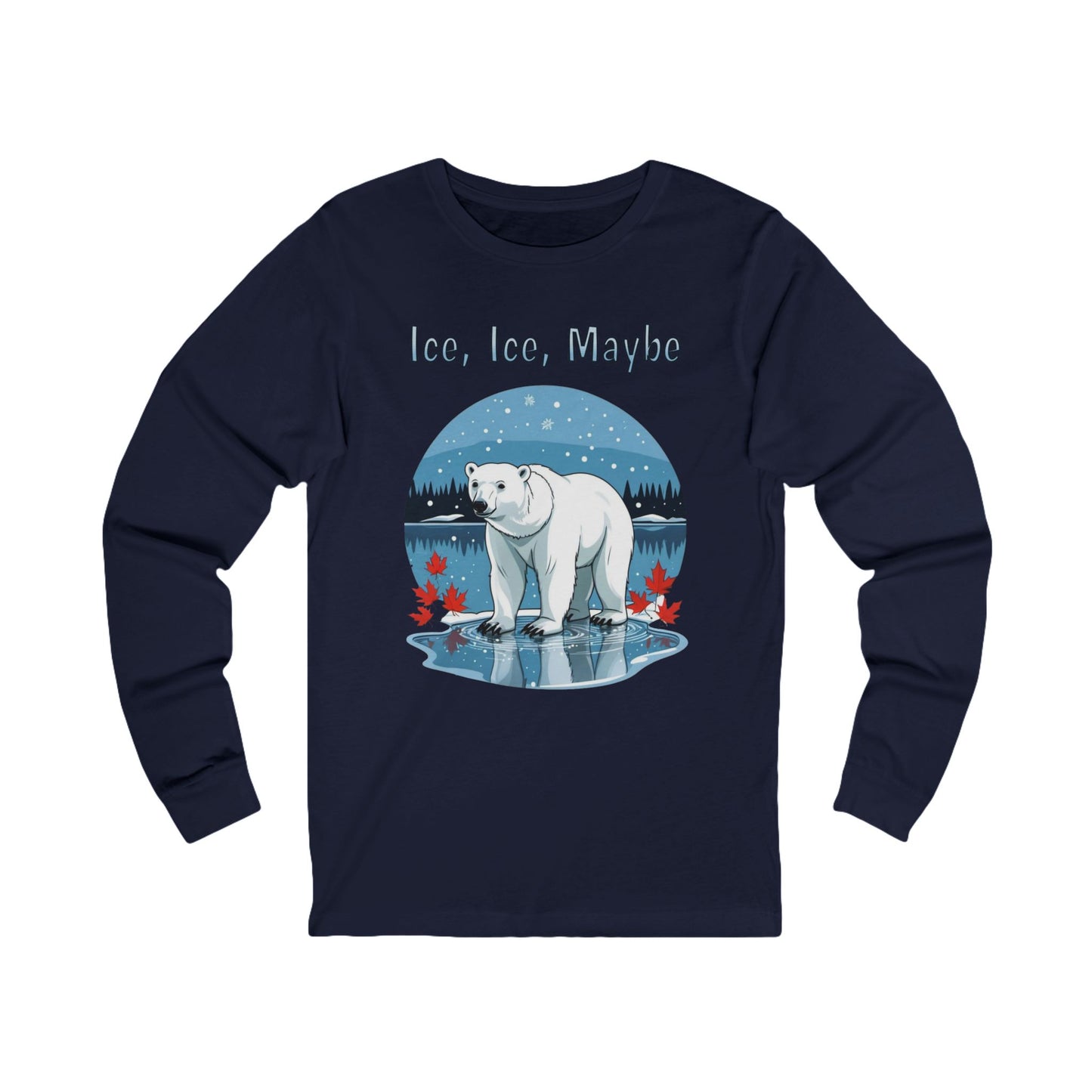 Ice Ice Maybe Long Sleeve | Polar Bear Christmas Shirt | Canadian Premium Cotton  Long Sleeve Tee