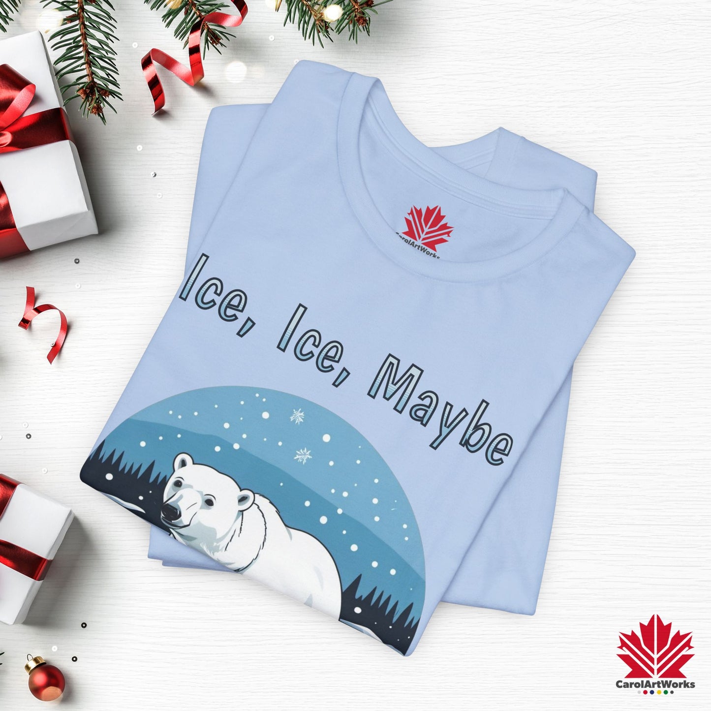 Ice Ice Maybe | Polar Bear Christmas Shirt | Funny Canadian Holiday Tee – Premium Cotton Gift
