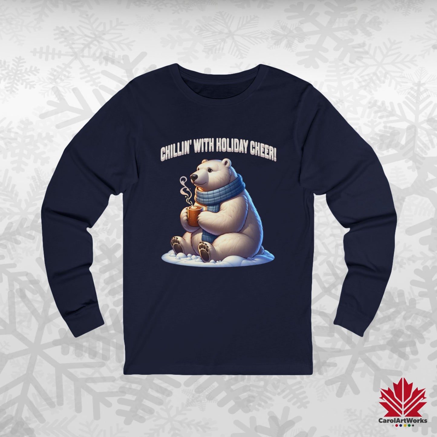 Chillin’ With Holiday Cheer Long Sleeve | Polar Bear Christmas Shirt | Cozy Canadian Cotton Top