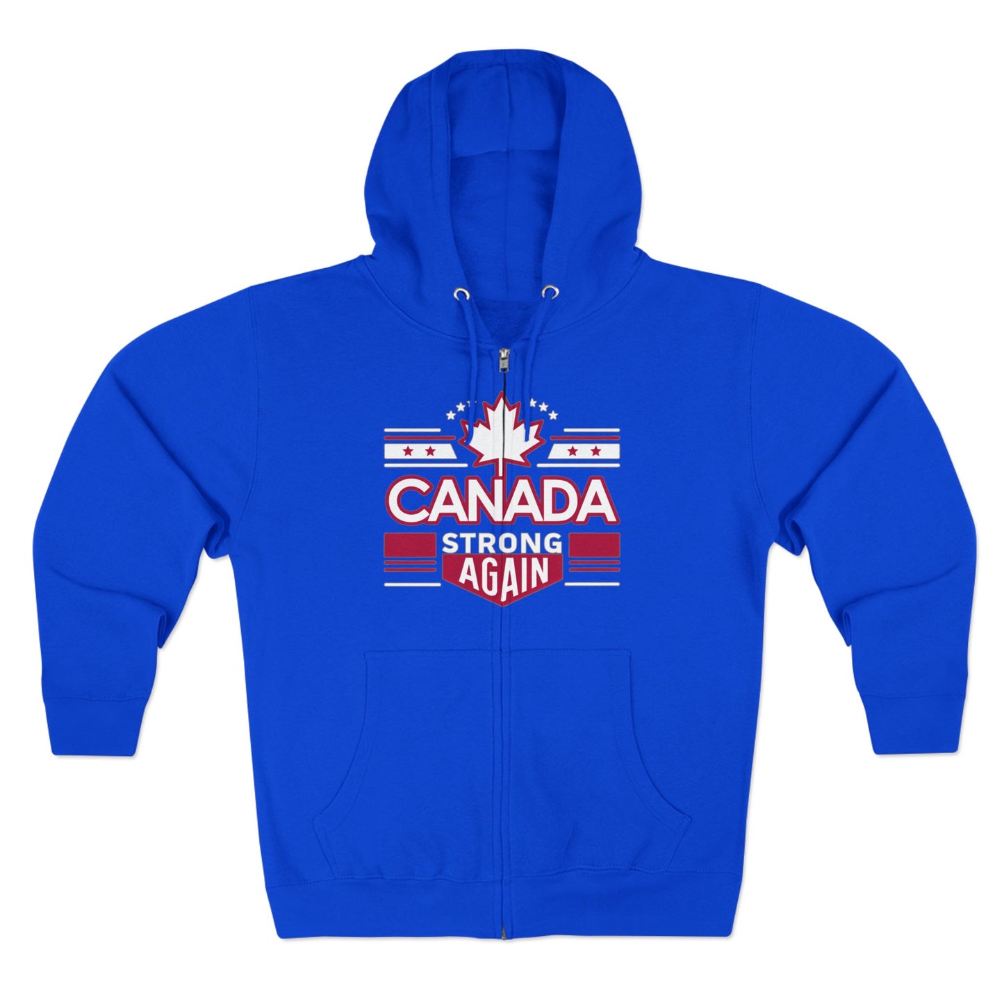 “Canada Strong Again” Unisex Zip Hoodie – Wear Your Pride, Bold and Patriotic!