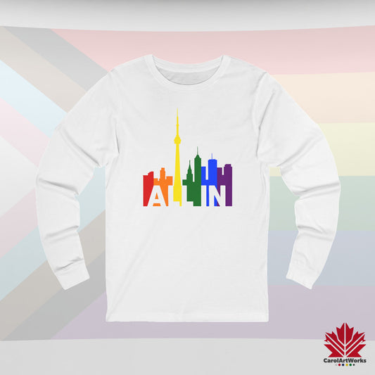 ALL IN – Pride Toronto Long Sleeve T-Shirt – Unisex Fit – Bold & Comfortable