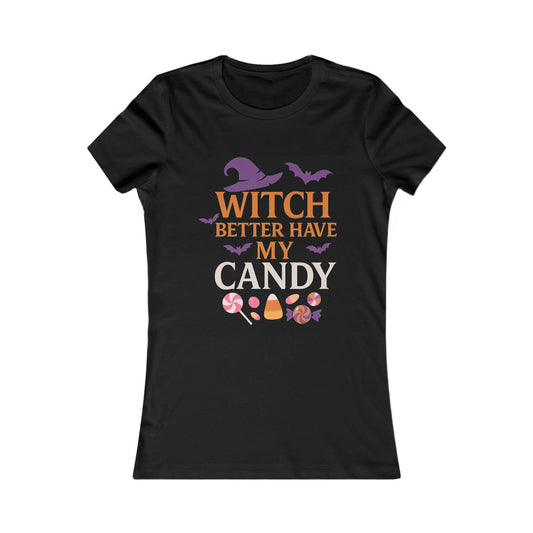 Witch Better Have My Candy – Women’s Halloween Shirt | Cute & Funny Spooky Tee