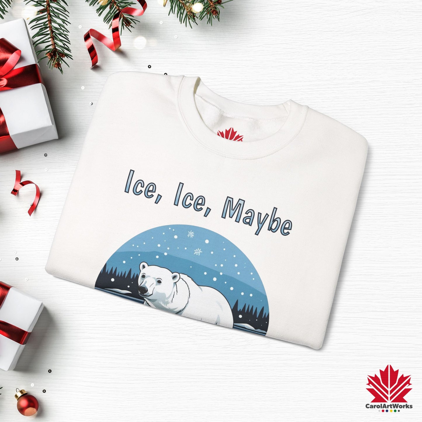 Ice Ice Maybe Sweatshirt | Polar Bear Holiday Crewneck | Premium Fleece, Made in Canada