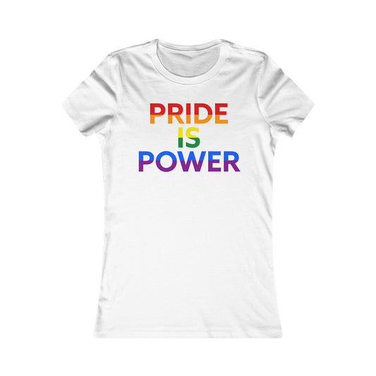 Pride Is Power – Feminine Fit Tee to Wear with Pride