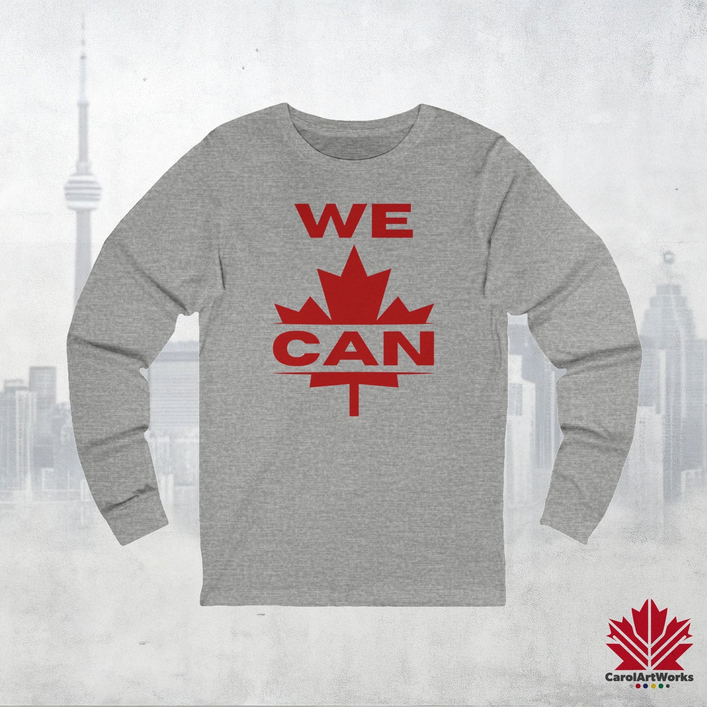 “WE CAN” with Maple Leaf Unisex Long Sleeve Tee – Perfect for Casual Days