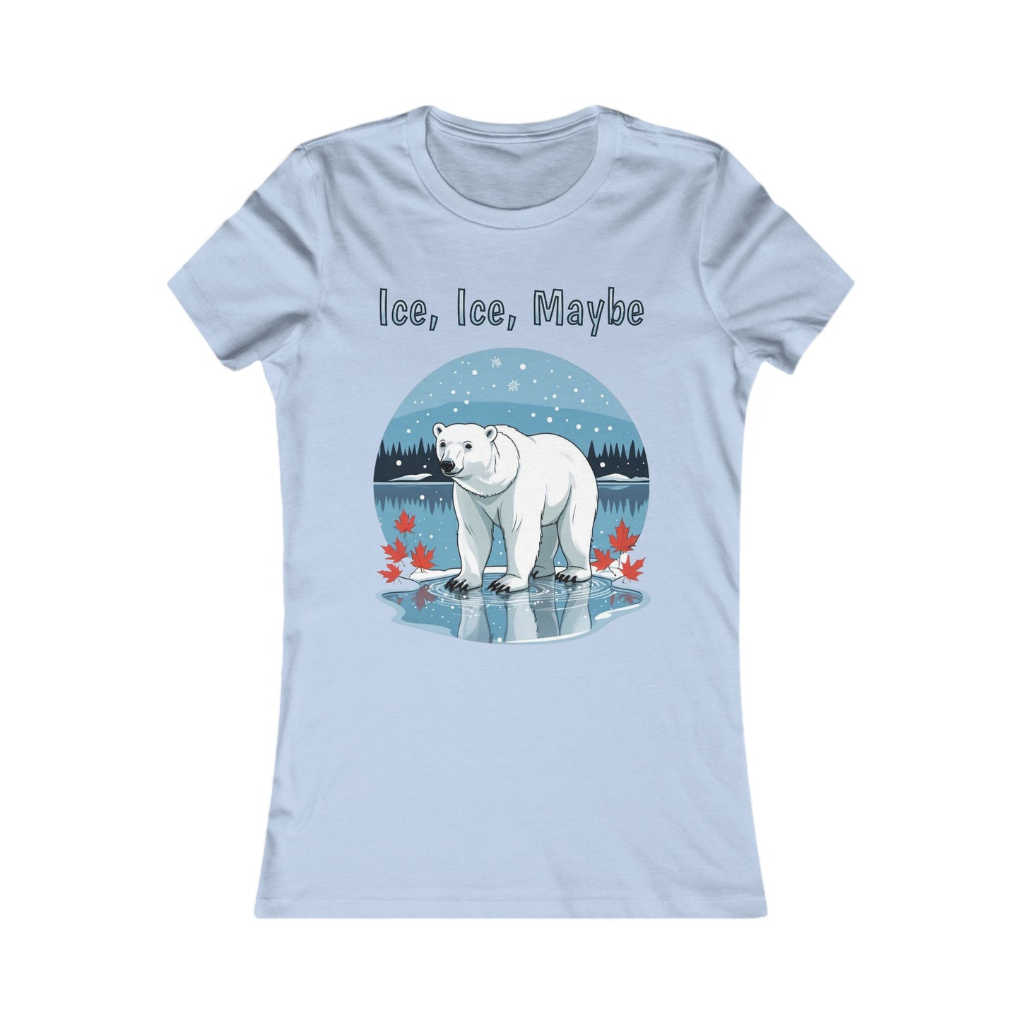 Ice Ice Maybe Women’s Tee | Polar Bear Christmas Shirt | Funny Winter Cotton Blend Top – Made in Canada