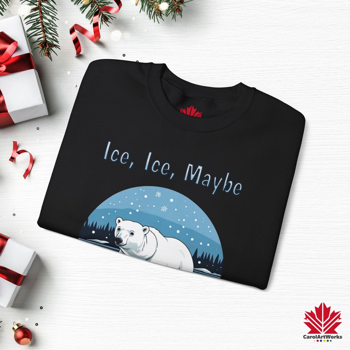 Ice Ice Maybe Sweatshirt | Polar Bear Holiday Crewneck | Premium Fleece, Made in Canada