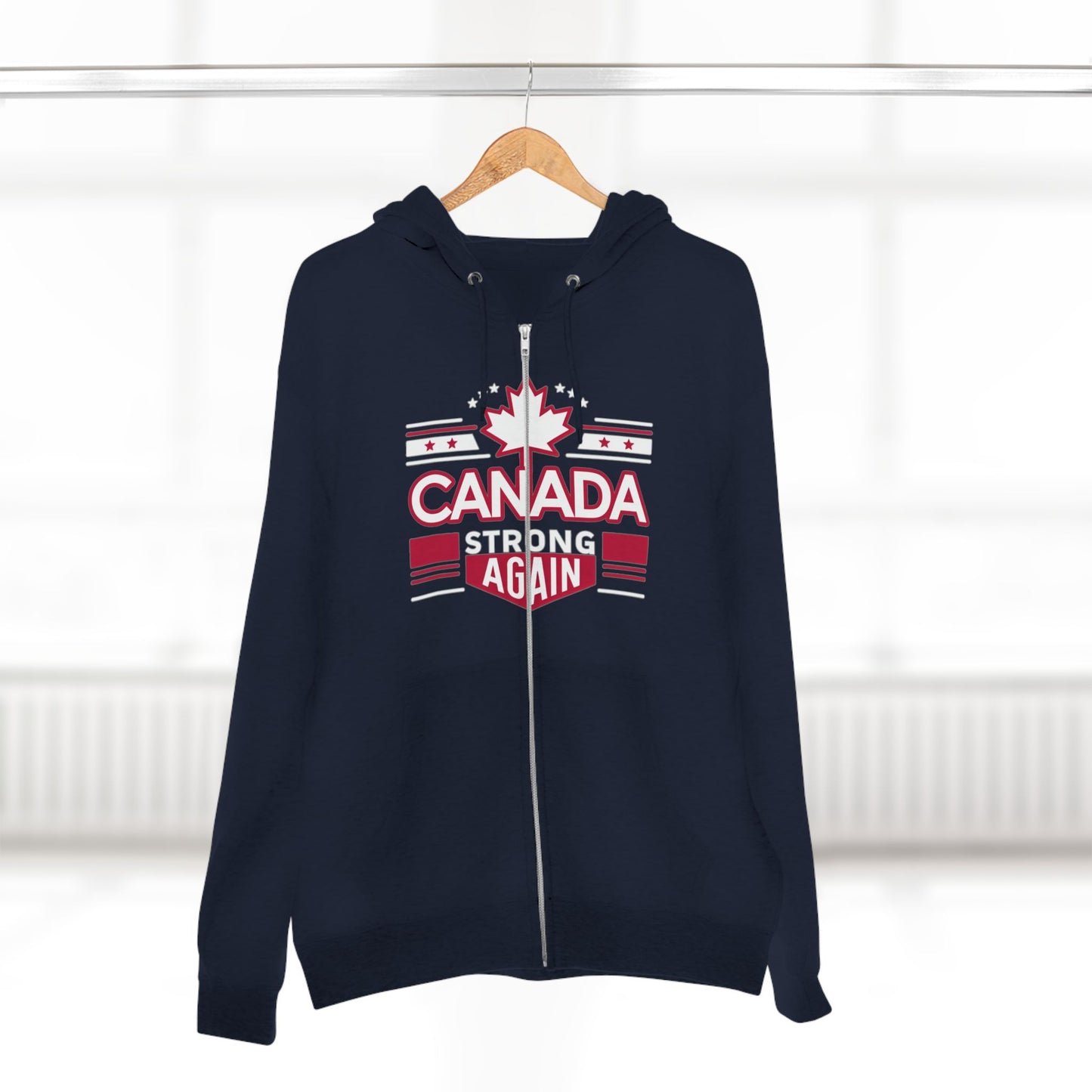 “Canada Strong Again” Unisex Zip Hoodie – Wear Your Pride, Bold and Patriotic!