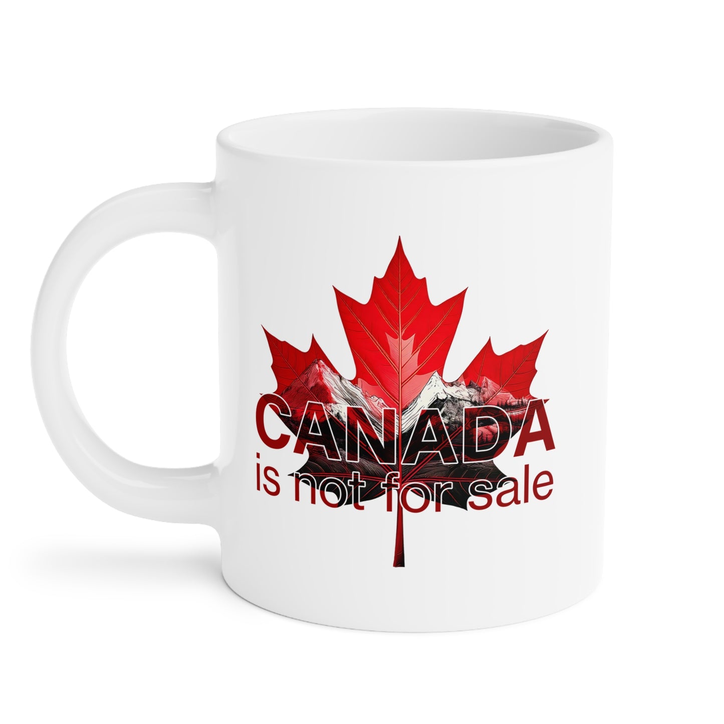 Tasse en céramique « Le Canada n'est pas à vendre » – Feuille d'érable rouge et montagnes (325 ml, 425 ml, 590 ml)