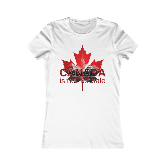 Women’s Favorite Tee “Canada is Not for Sale” – Red Maple Leaf and Mountains, Stylish Canada Shirt