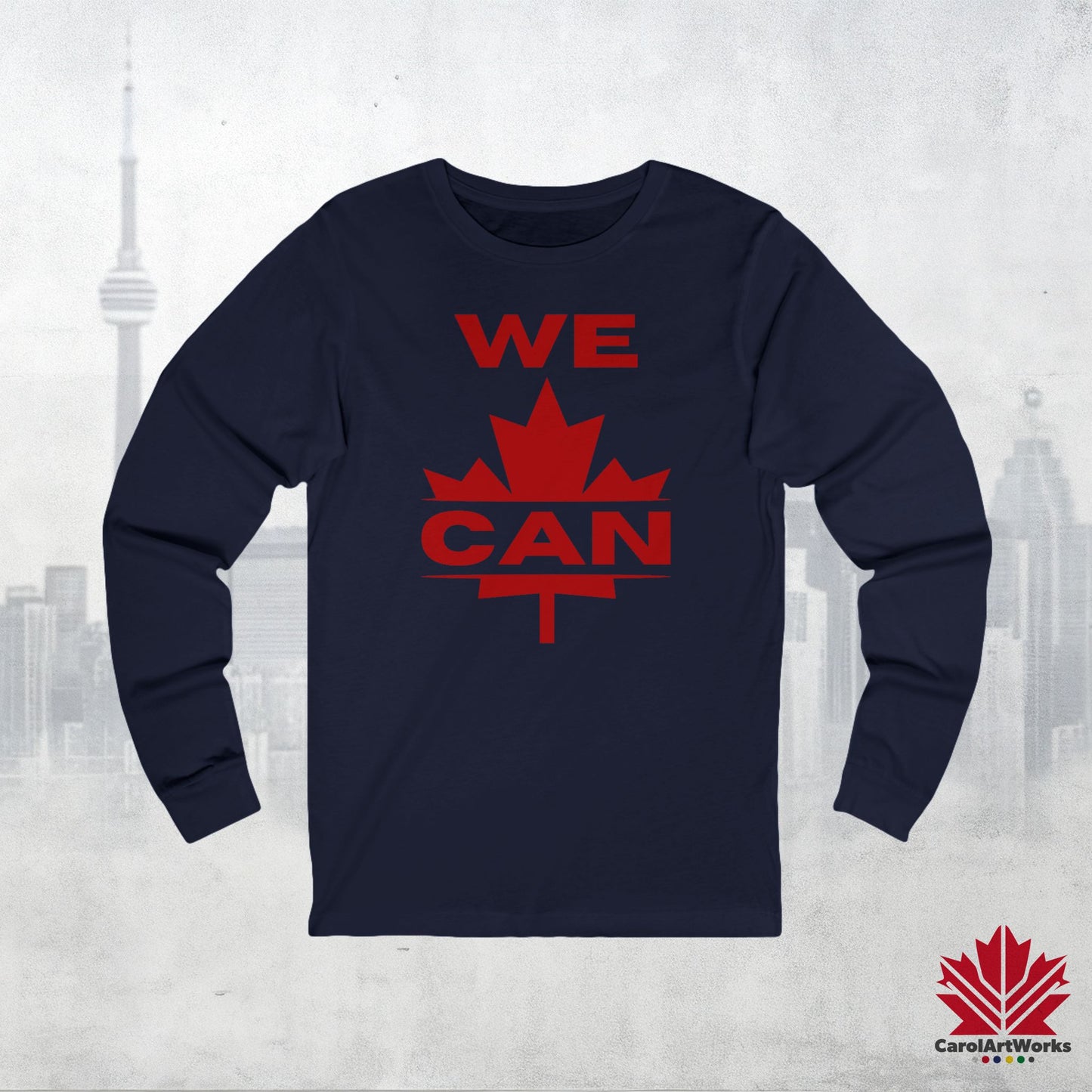 “WE CAN” with Maple Leaf Unisex Long Sleeve Tee – Perfect for Casual Days