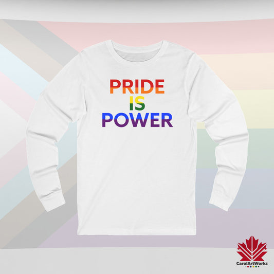 Pride Is Power – Long Sleeve Statement for Bold Days