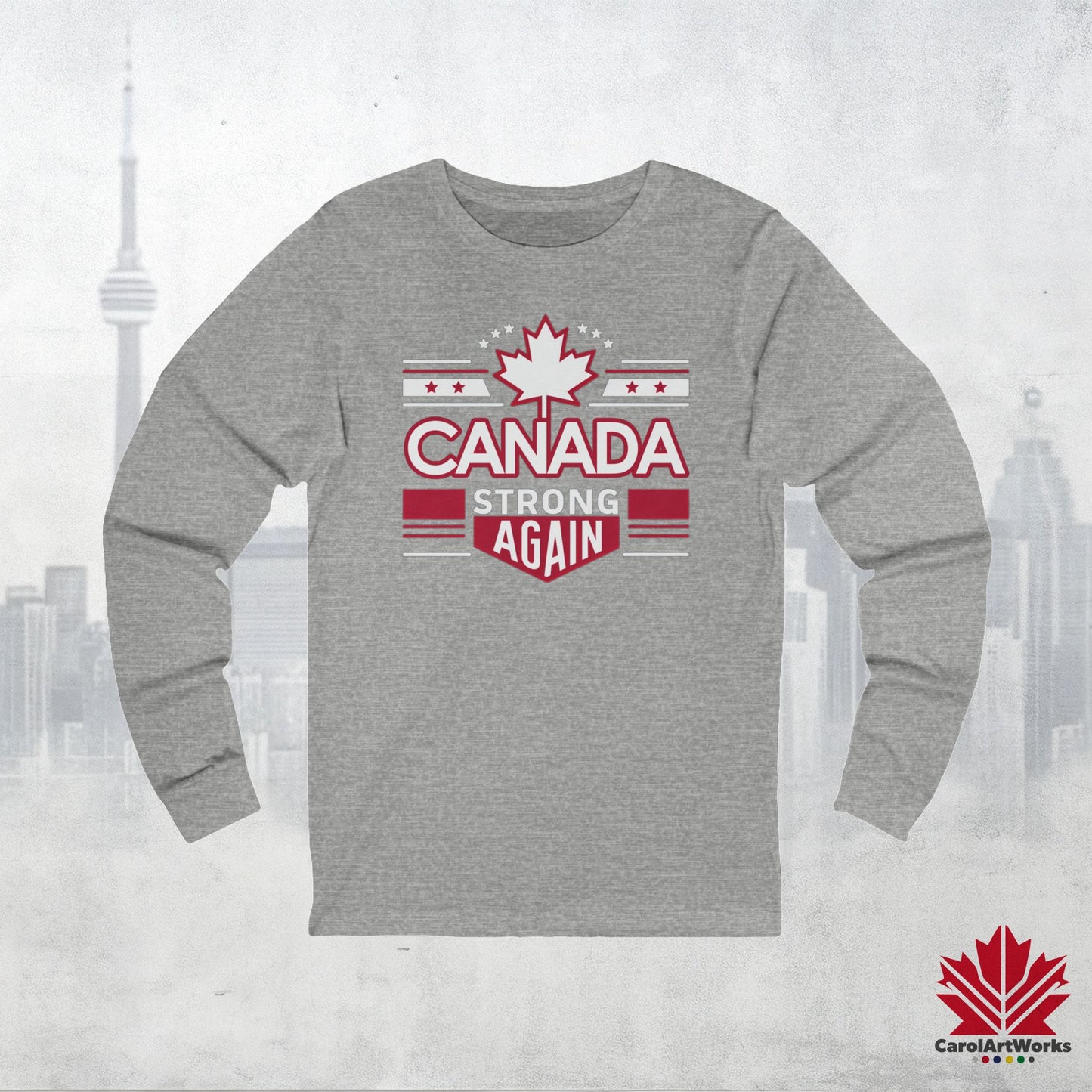“Canada Strong Again” Unisex Long Sleeve Tee – Wear Your Pride, Bold and Patriotic!