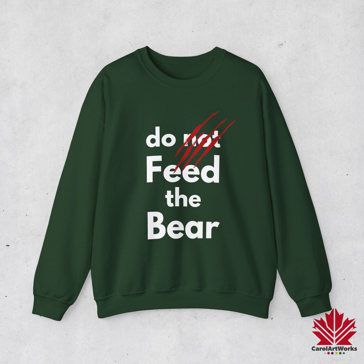 “Do Not Feed the Bear” Unisex Sweatshirt – Funny Wilderness Sweatshirt for Nature Lovers