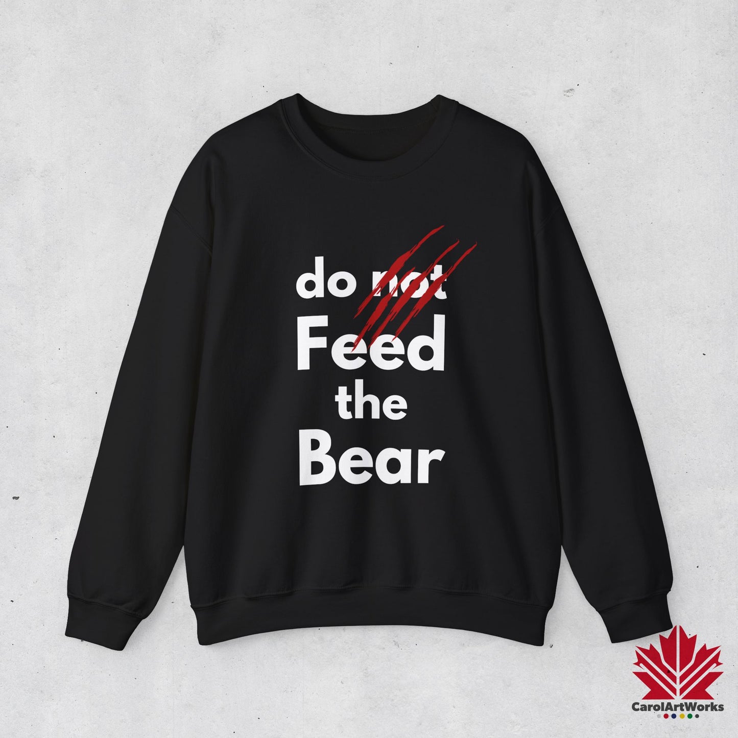“Do Not Feed the Bear” Unisex Sweatshirt – Funny Wilderness Sweatshirt for Nature Lovers