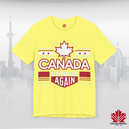 “Canada Strong Again” Unisex Short Sleeve Tee – Comfortable Casual Wear