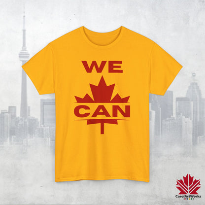 “WE CAN” with Maple Leaf Unisex Cotton Tee – Casual Comfort for Every Occasion
