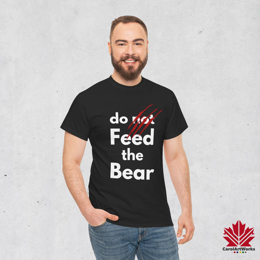 “Do Not Feed the Bear” Unisex Heavy Cotton Tee – Funny Wilderness T-Shirt for Nature Lovers