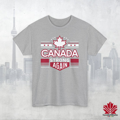 “Canada Strong Again” Unisex Cotton Tee – Comfortable Casual Wear