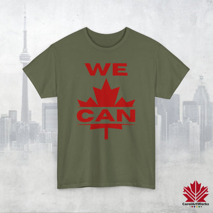 “WE CAN” with Maple Leaf Unisex Cotton Tee – Casual Comfort for Every Occasion