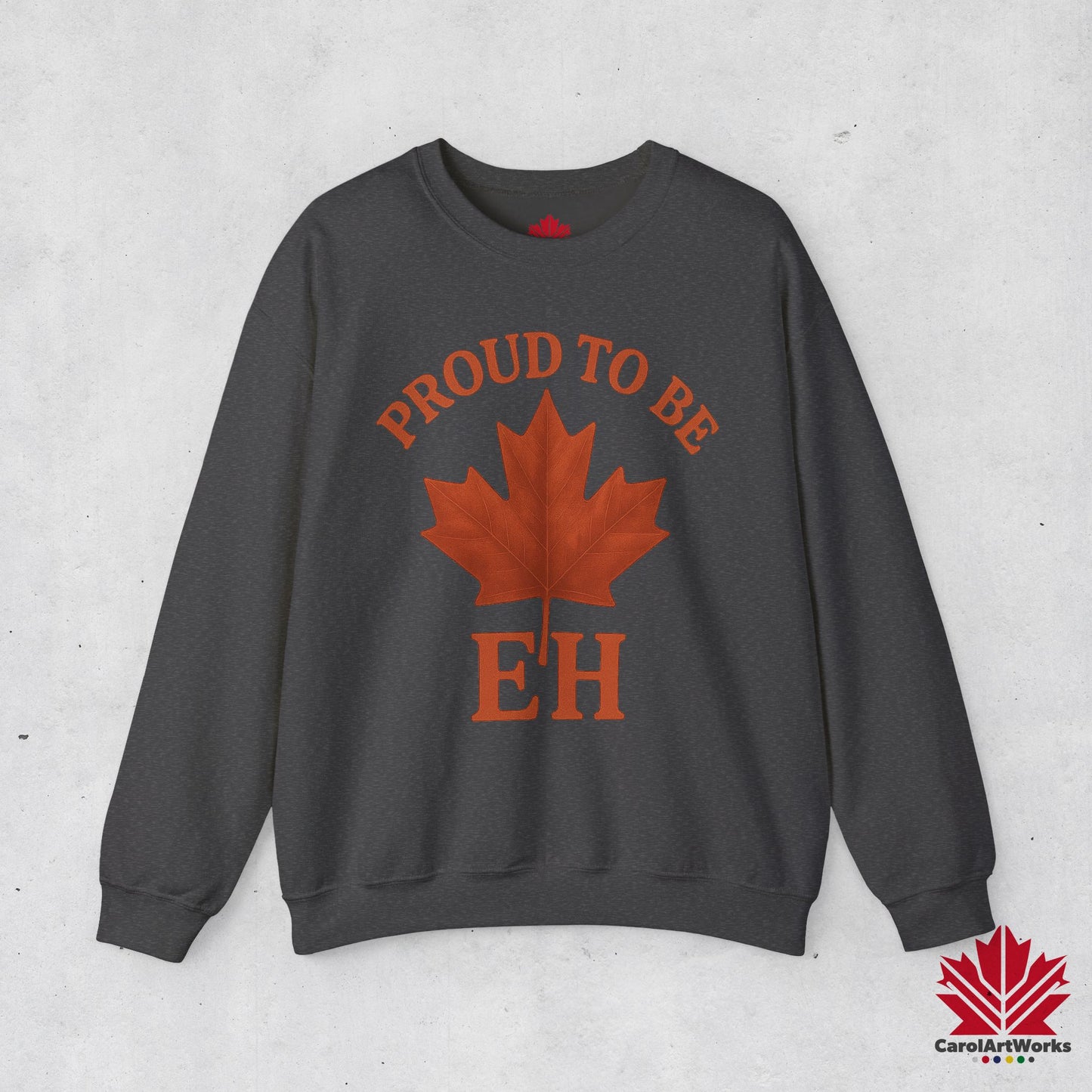 Proud to be EH – Warm Sweatshirt for Proud Canadians