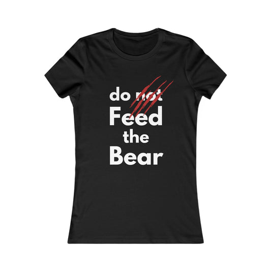 T-shirt « Ne nourrissez pas l'ours » préféré des femmes – Un avertissement ludique pour les amoureux de la nature