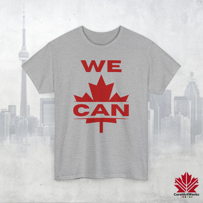 “WE CAN” with Maple Leaf Unisex Cotton Tee – Casual Comfort for Every Occasion