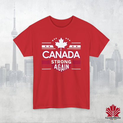 “Canada Strong Again” Unisex Cotton Tee – Comfortable Casual Wear