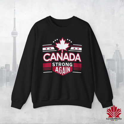 Sweat-shirt unisexe « Canada Strong Again » – Portez votre fierté, audacieuse et patriotique !
