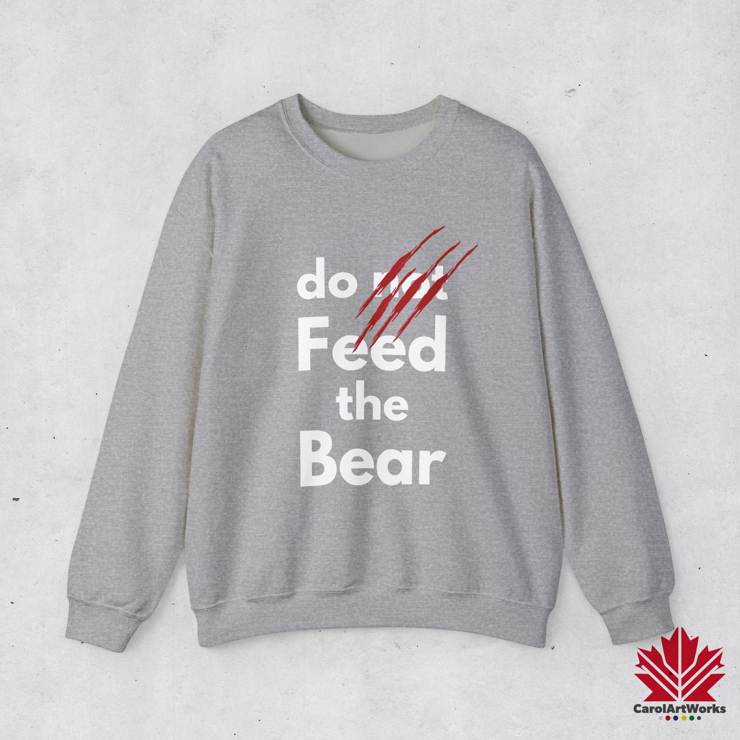 “Do Not Feed the Bear” Unisex Sweatshirt – Funny Wilderness Sweatshirt for Nature Lovers