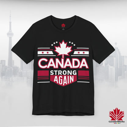 “Canada Strong Again” Unisex Short Sleeve Tee – Comfortable Casual Wear