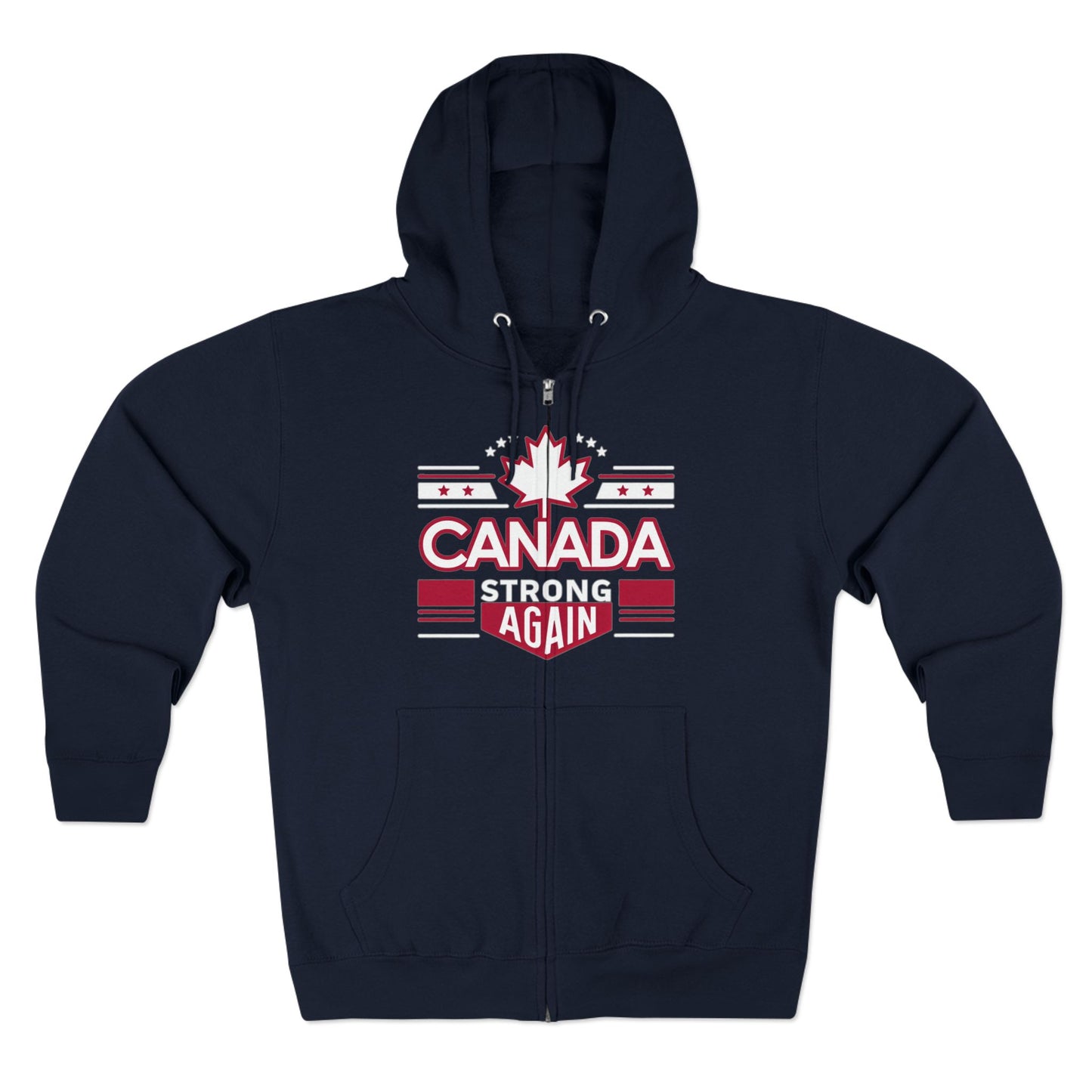 “Canada Strong Again” Unisex Zip Hoodie – Wear Your Pride, Bold and Patriotic!