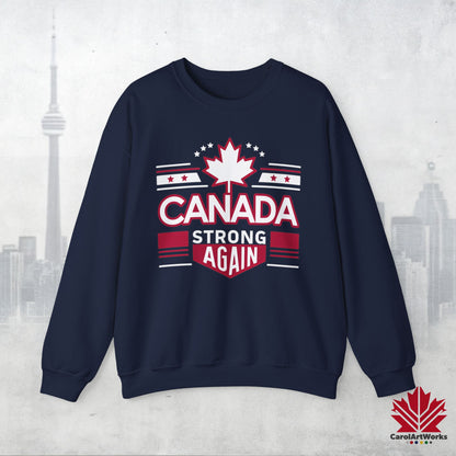 Sweat-shirt unisexe « Canada Strong Again » – Portez votre fierté, audacieuse et patriotique !