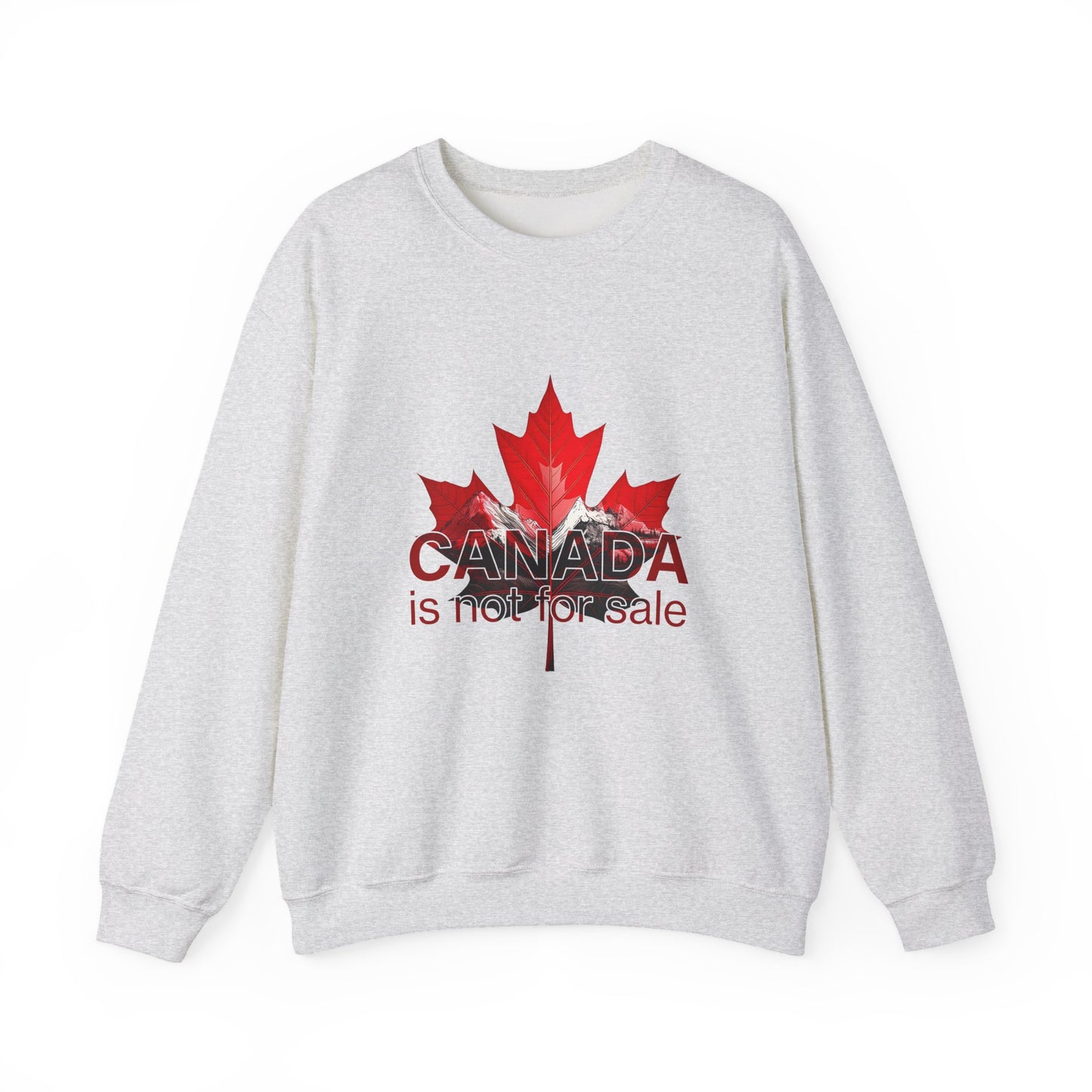 Canada Is Not For Sale Statement Crewneck – Bold Front, Canadian Power