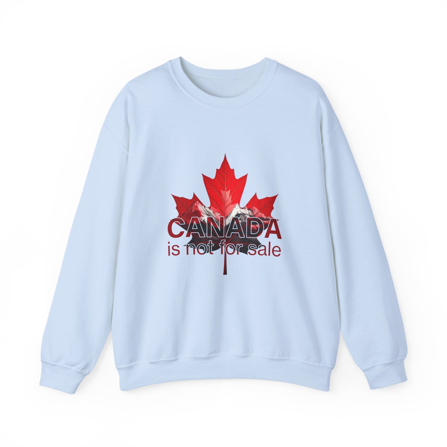 Canada Is Not For Sale Statement Crewneck – Bold Front, Canadian Power