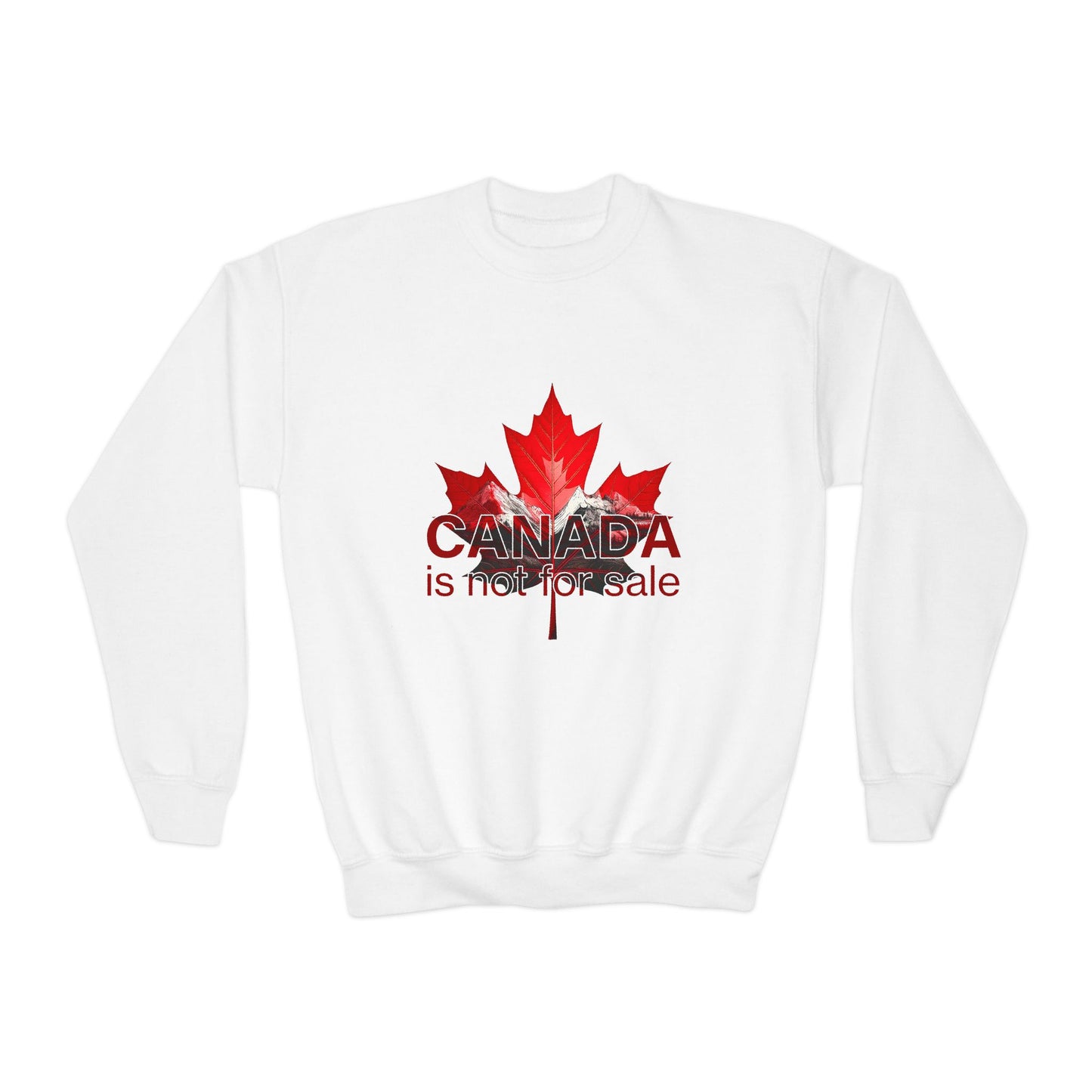 Canada Is Not For Sale Kids Statement Sweatshirt – Loud Print, Proud Young Canadians