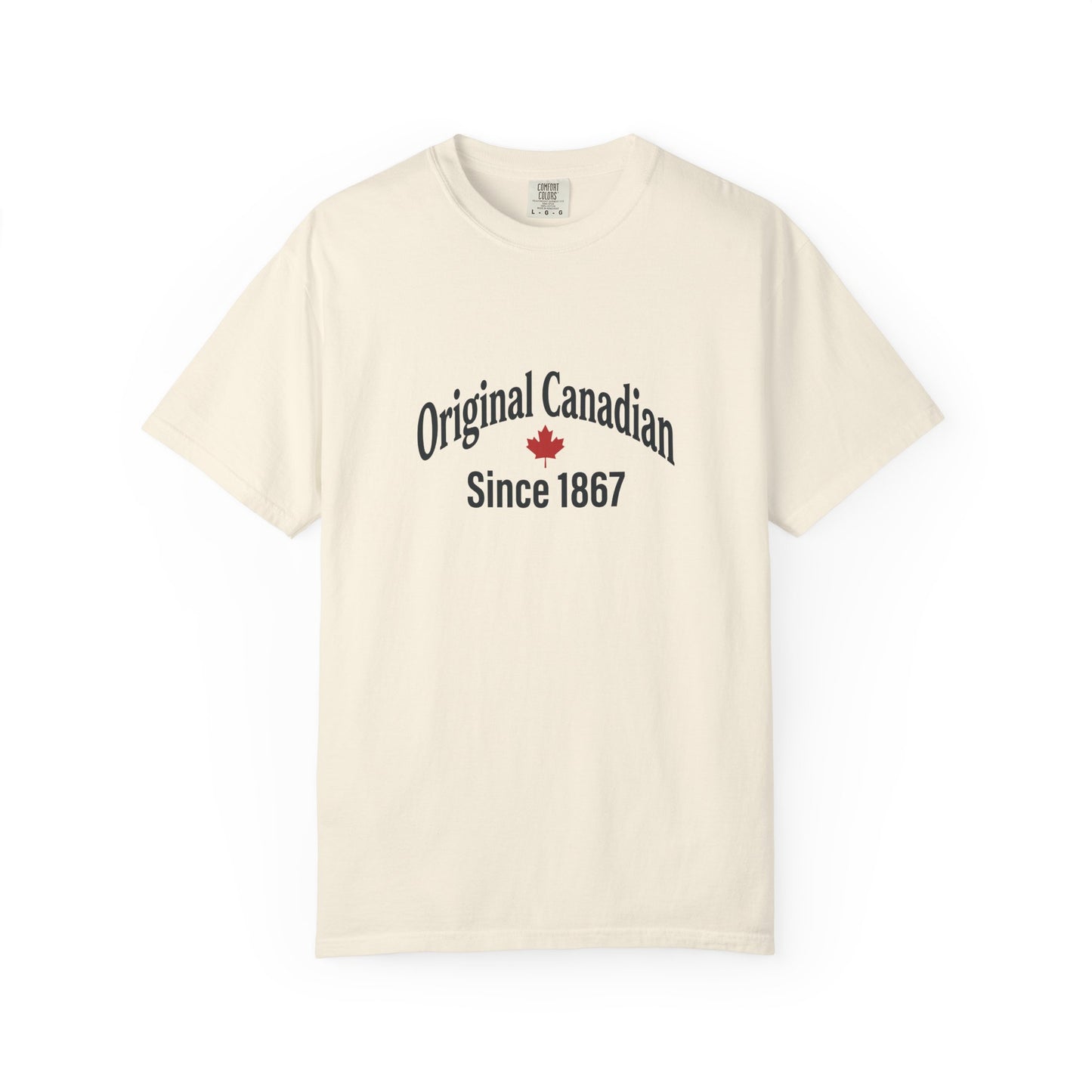 “Original Canadian Since 1867” Vintage Tee - Timeless Canadian Pride Design