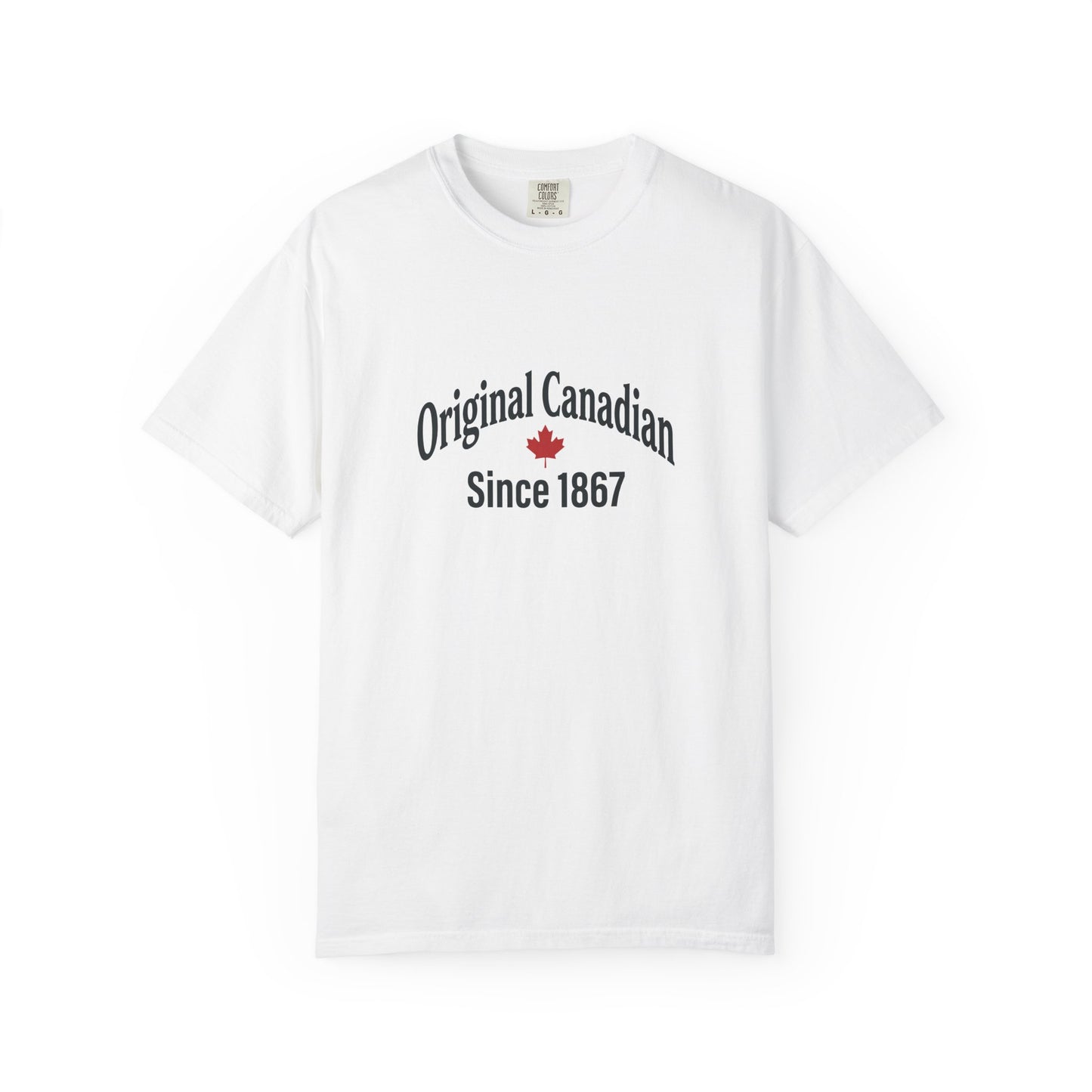 “Original Canadian Since 1867” Vintage Tee - Timeless Canadian Pride Design