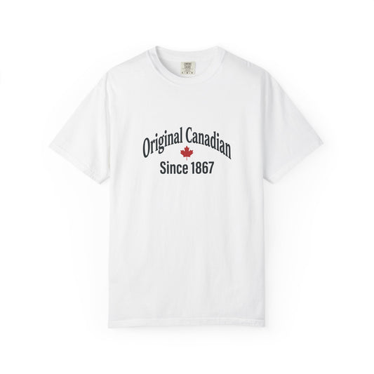 “Original Canadian Since 1867” Vintage Tee - Timeless Canadian Pride Design