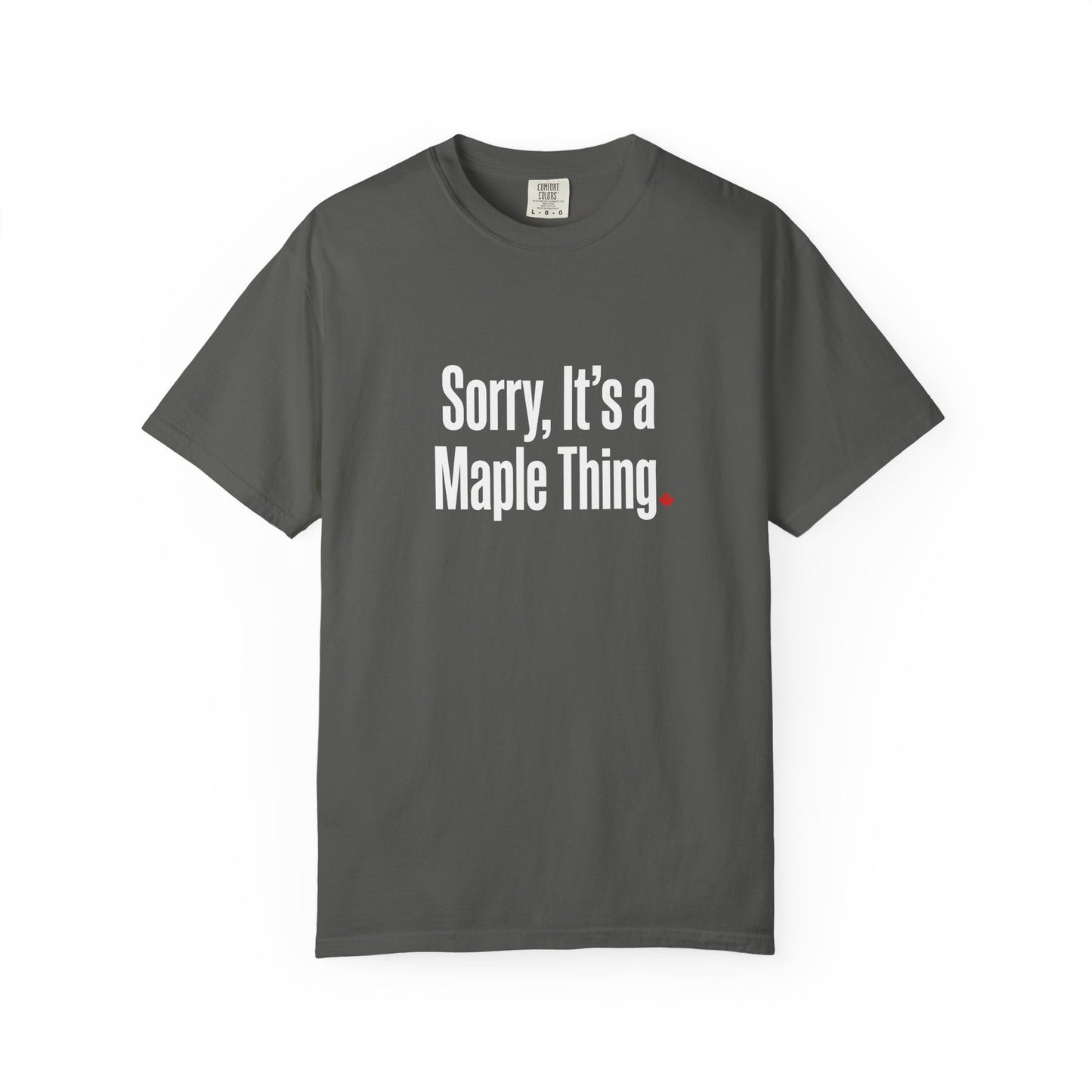 “Sorry, It’s a Maple Thing” Vintage Tee - Classic Canadian Humor Design